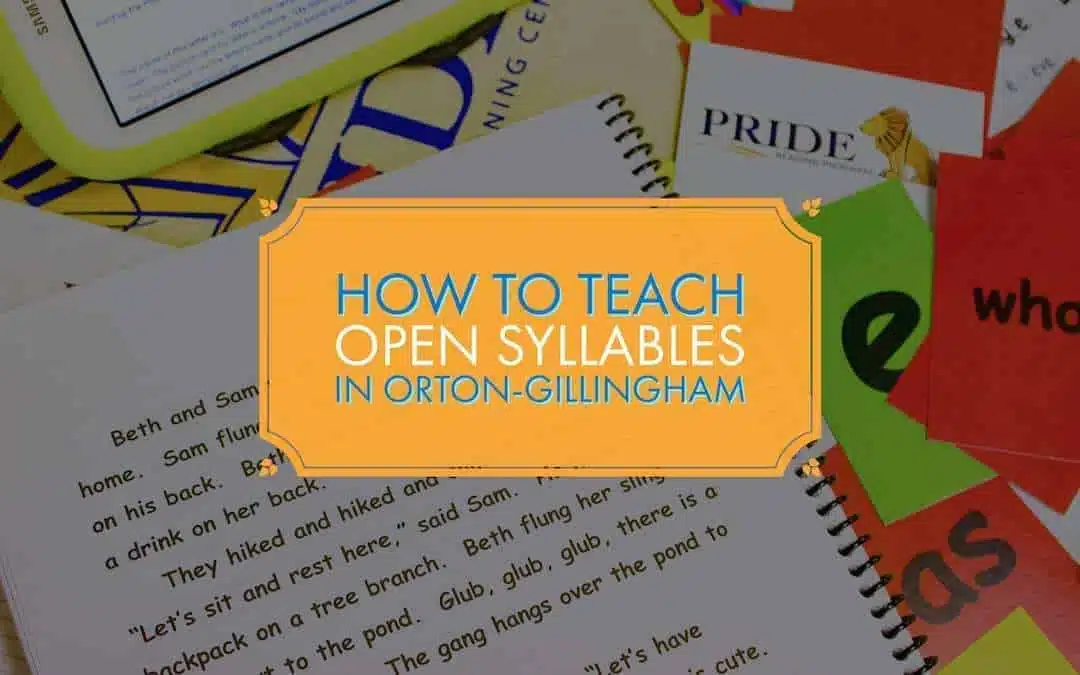 How to Teach Orton-Gillingham Open Syllables