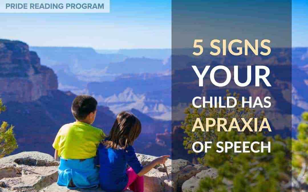 5 Signs Your Child Has Apraxia of Speech