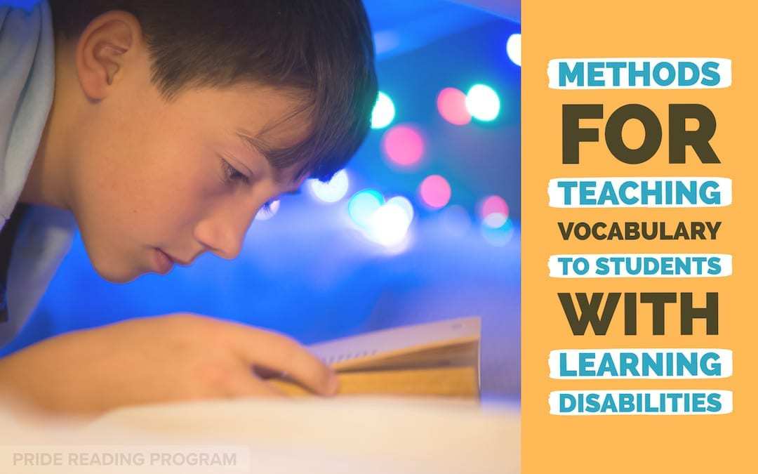 Methods For Teaching Vocabulary to Students with Learning Disabilities