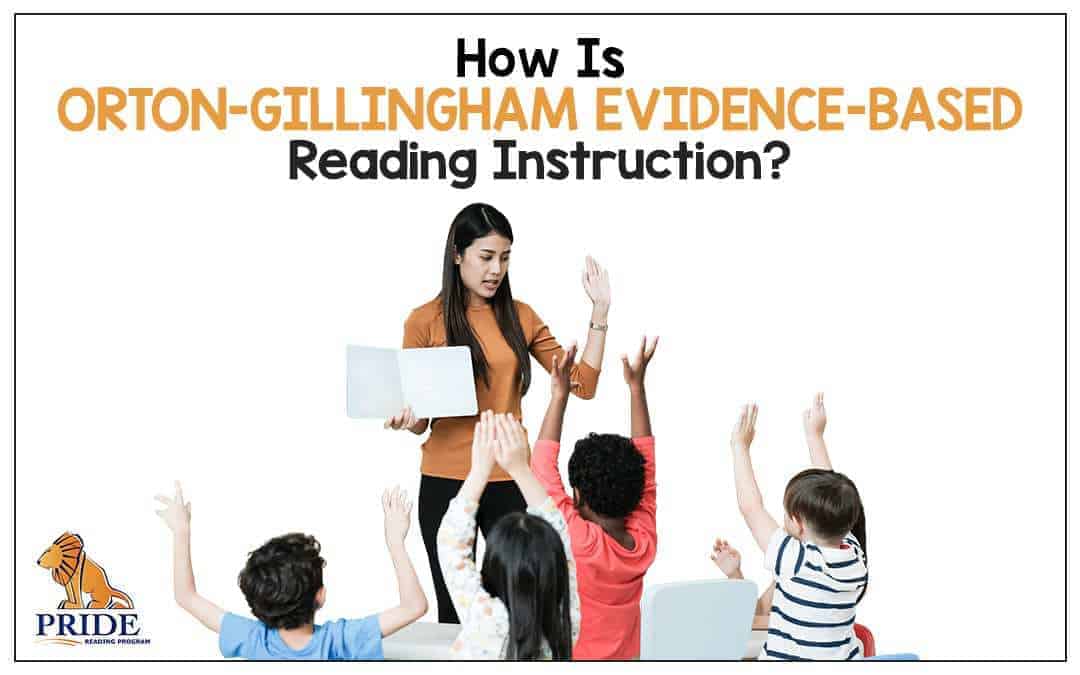 How is Orton-Gillingham Evidence-Based Reading Instruction?