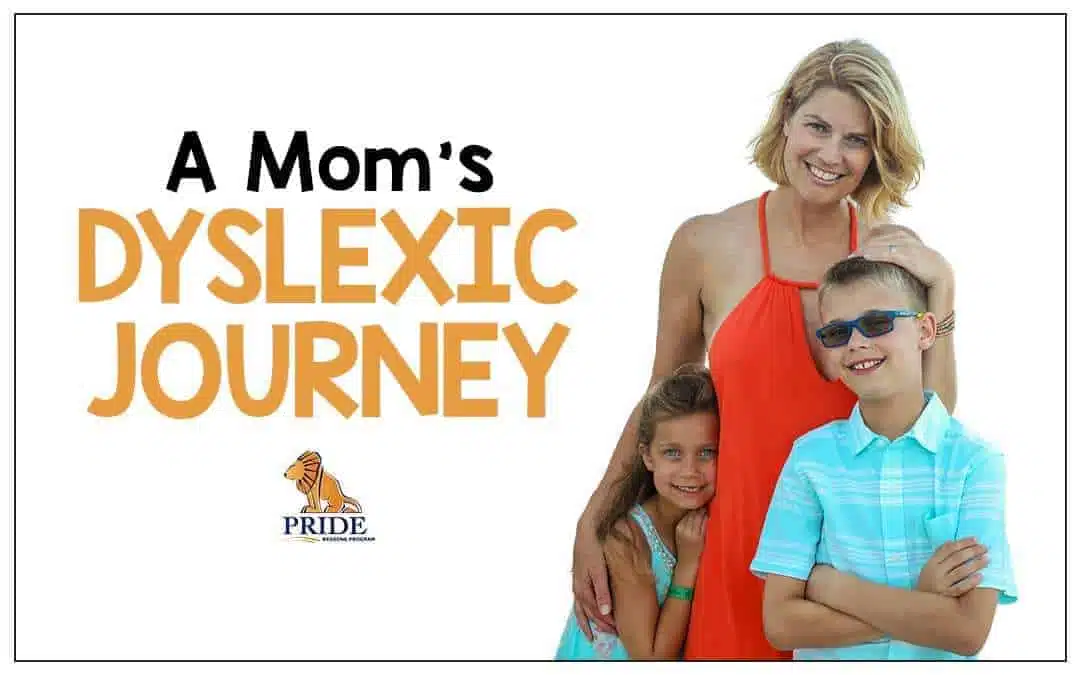 A Mom’s Dyslexic Journey