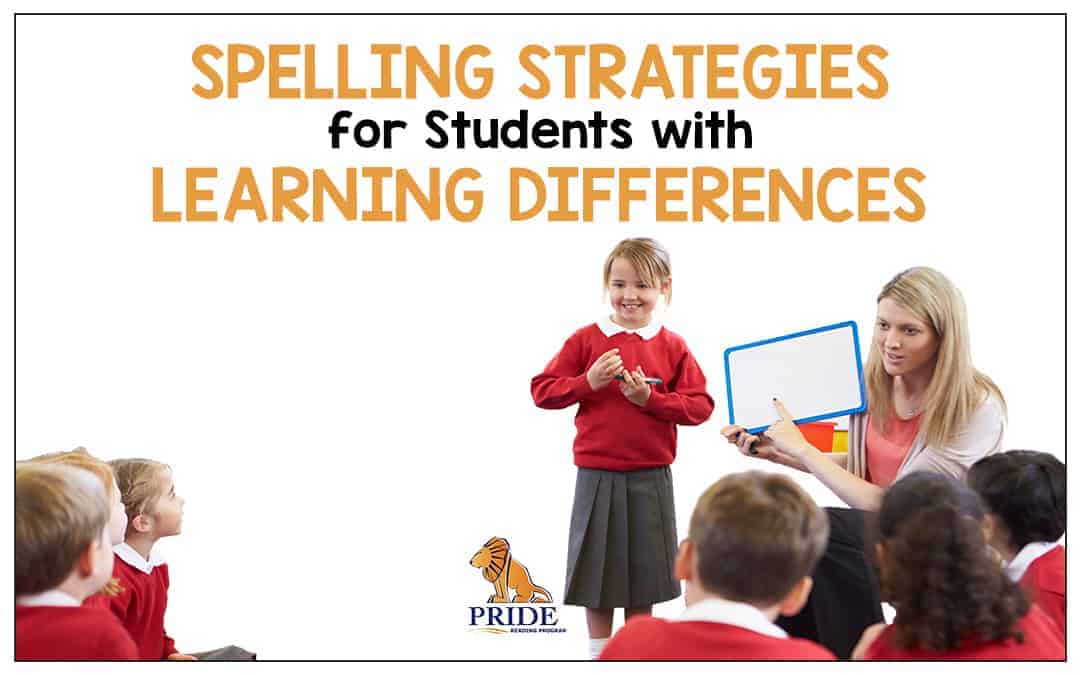 Spelling Strategies for Learning Differences