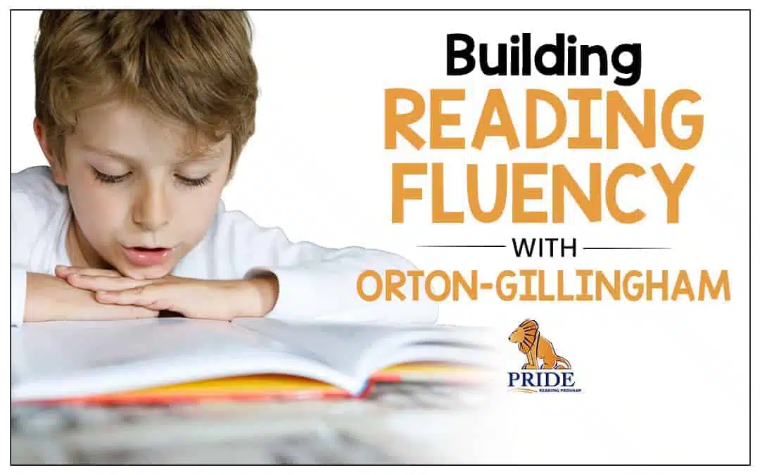 Building Reading Fluency with Orton-Gillingham