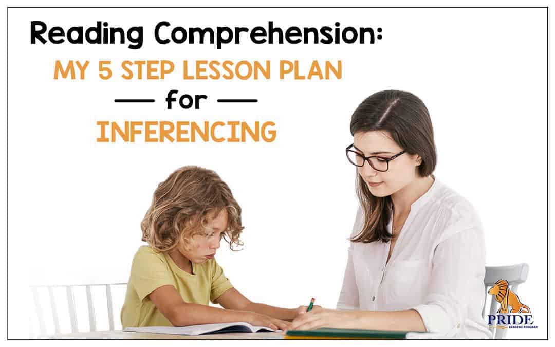 Reading Comprehension: My 5 Step Lesson Plan for Inferencing