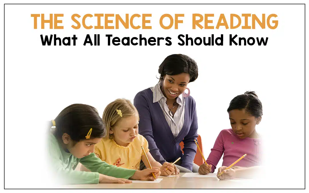 The Science of Reading: What All Teachers Should Know
