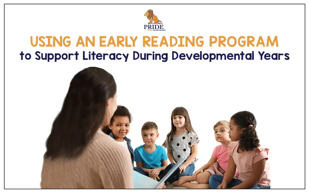 Using an Early Reading Program to Support Literacy During Developmental Years